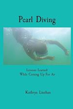 Pearl Diving: Lessons Learned While Coming Up For Air 