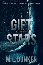 A Gift of the Stars: Book 1 of The Tales of Zren Janin 