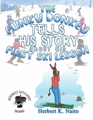 The Funky Donkey Tells His Story About His First Ski Lesson