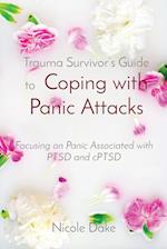 Trauma Survivor's Guide to  Coping with Panic Attacks