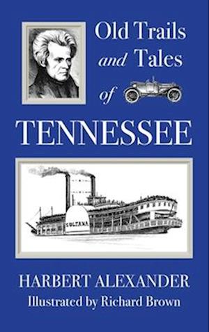 Old Trails and Tales of Tennessee