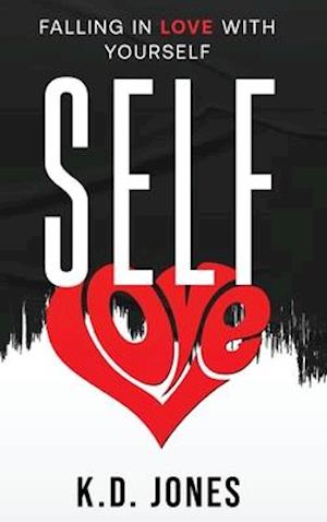 SELF-LOVE: Falling In Love With Yourself