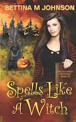 Spells Like A Witch: A Lily Sweet: Briar Witch Mystery 10 