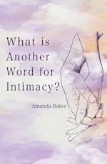 What is Another Word for Intimacy? 