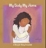 My Body My Home 