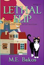 Lethal Flip, A Home Renovator Mystery 