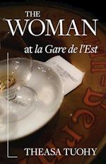 The Woman at la Gare de l'Est 