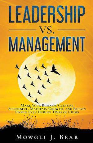 Leadership Vs. Management