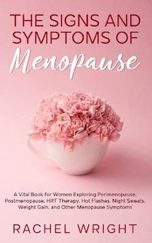 The Signs and Symptoms of Menopause