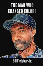 The Man Who Changed Colors 