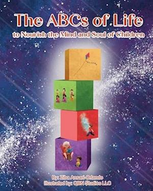 The ABCs of Life to Nourish the Mind and Soul of Children