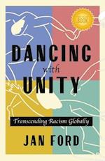 Dancing with Unity: Transcending Racism Globally 