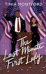 The Last Minute First Lady 