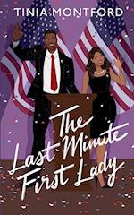 The Last Minute First Lady 