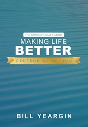 Making Life Better (Centennial Edition)