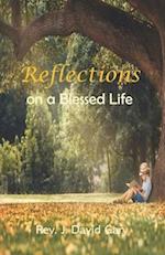 Reflections on a Blessed Life 