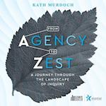 From Agency to Zest: A Journey through the Landscape of Inquiry 