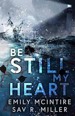 Be Still My Heart 