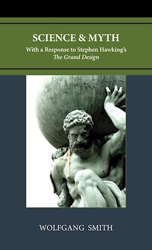 Science and Myth: With a Response to Stephen Hawking's The Grand Design