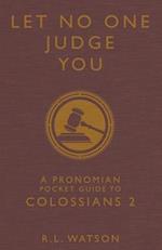 Let No One Judge You: A Pronomian Pocket Guide to Colossians 2 