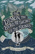 The Demon, the Hero, and the Secret of the Stones