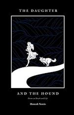 The Daughter and The Hound: Poems on Death and Life 