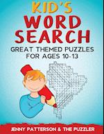 KID'S WORD SEARCH : GREAT THEMED PUZZLES FOR AGES 10 - 13 