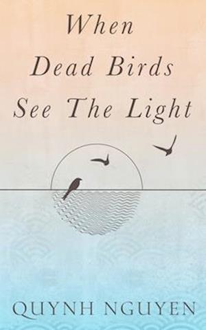 When Dead Birds See the Light