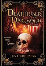 Deathriser of Darkwood: From the Ashes 