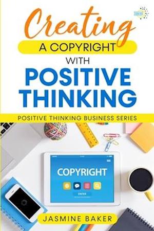 Creating a Copyright with Positive Thinking