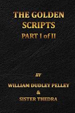 The Golden Scripts Part I of II 