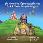 The Adventures of Princess and Goose Book 1: Chase Away the Dragons 