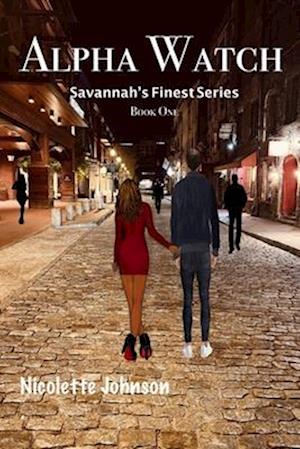 Savannah's Finest: Alpha Watch: Book I