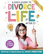 A Kid's Guide to Divorce and Life After It