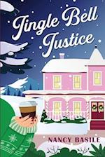 Jingle Bell Justice: Christmas Cozy Mystery 