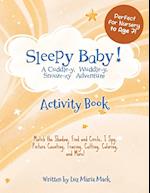 Sleepy Baby! Activity Book