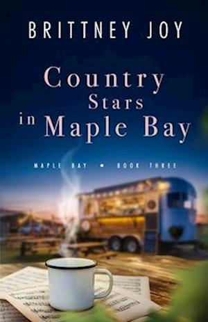 Country Stars in Maple Bay: A Sweet Small Town Cowboy Romance