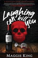 Laughing Can Kill You 