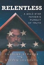 Relentless: A Gold Star Father's Pursuit of Truth 