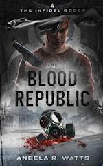 The Blood Republic (the Infidel Books #4) 