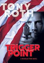 Trigger Point : A Nicholas Ford Novel 