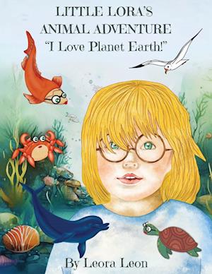 Little Lora's Animal Adventure, "I Love Planet Earth!"