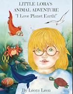 Little Lora's Animal Adventure, "I Love Planet Earth!" 