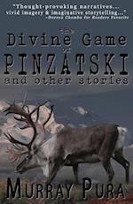 The Divine Game of Pinzatski and Other Stories 