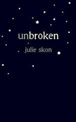 unbroken: a true story of love and loss told through poetry 