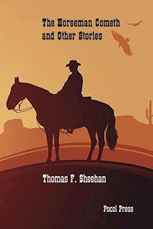 The Horseman Cometh and Other Stories