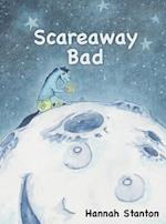Scareaway Bad 