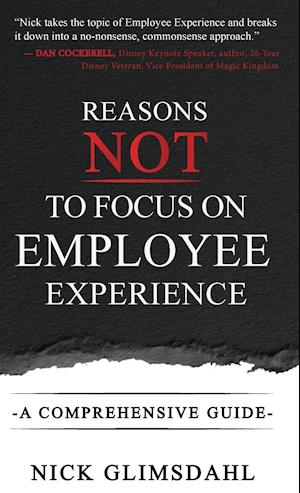 Reasons NOT to Focus on Employee Experience