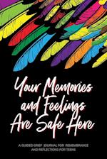 Your Memories and Feelings Are Safe Here 