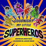 Good Night My Little Superheros 